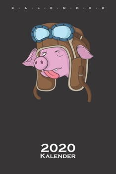 Schwein Pilot Kalender 2020: Jahreskalender f?r Tierfreunde und alle mit Haustieren