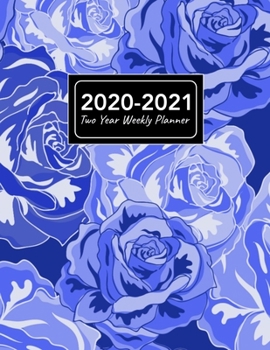 2020-2021 Two Year Weekly Planner: 8.5x11 Blue Rose Flowers Vintage Floral Pattern 2 Year Weekly Planner, Organizer, Journal, Notebook & To Do list Gift For Men, Women, Teen Girls, Boys