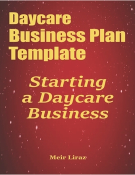 Paperback Daycare Business Plan Template: Starting a Daycare Business Book