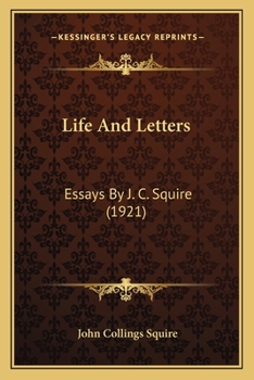 Paperback Life and Letters: Essays by J. C. Squire (1921) Book