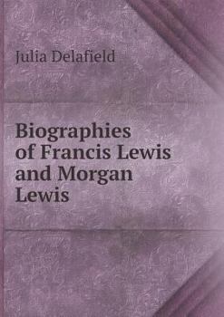 Paperback Biographies of Francis Lewis and Morgan Lewis Book