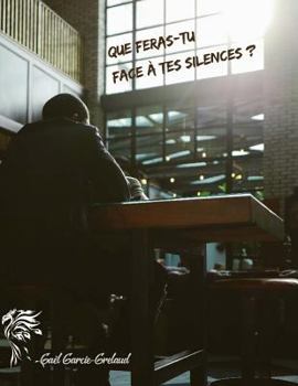 Paperback Que feras-tu face à tes silences ? [French] Book