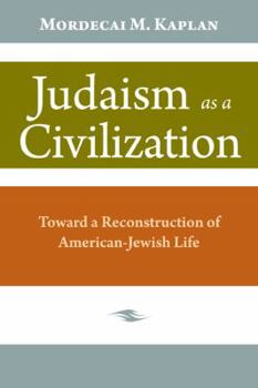 Judaism As a Civilization: Toward a Reconstruction of American-Jewish Life