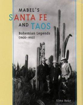 Hardcover Mabel's Santa Fe and Taos: Bohemian Legends (1900-1950) Book