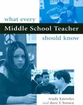 Paperback What Every Middle School Teacher Should Know Book