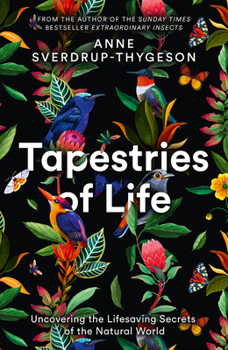 Paperback Tapestries of Life: Uncovering the Lifesaving Secrets of the Natural World Book