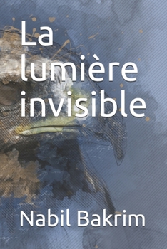 Paperback La lumi?re invisible [French] Book