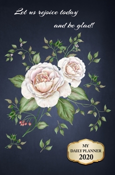 My Daily Planner 2020: Floral Diary: Calendar Schedule Organizer, 2020 Daily Planner 5.25 x 8, Daily Planner Journal, Blank Keepsake Record Planner ... 2020 Calendar, Calendar 2020 Family Planner