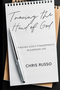 Paperback Tracing the Hand of God: Finding God's Fingerprints in Everyday Life Book