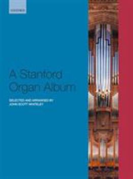 Sheet music A Stanford Organ Album Book