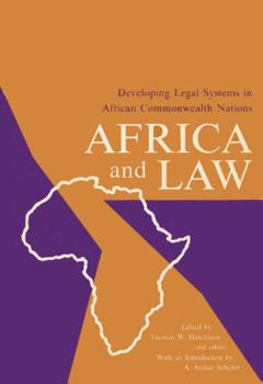 Hardcover Africa and Law: Developing Legal Systems in African Commonwealth Nations Book