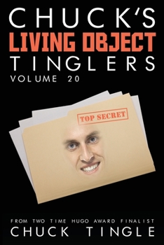 Chuck's Living Object Tinglers: Volume 20 - Book  of the Chuck's Living Object Tinglers