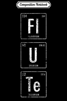 Composition Notebook: Funny Flute Player Elements  Journal/Notebook Blank Lined Ruled 6x9 100 Pages