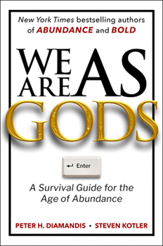 Hardcover We Are as Gods: A Survival Guide for the Age of Abundance Book