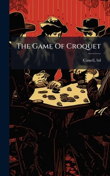 Hardcover The Game Of Croquet Book