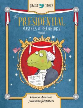 Library Binding The Presidential Masters of Prehistory Volume 1: Discover America's Prehistoric Forefathers Book