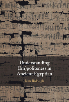 Hardcover Understanding (Im)Politeness in Ancient Egyptian Book