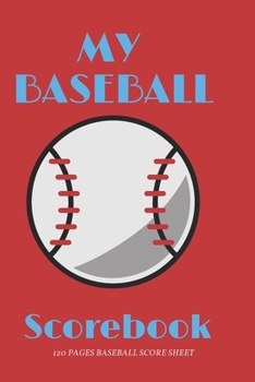 Baseball Scorecard: Memories Journal Baseball, Baseball Scorekeeper Book Gifts, Baseball Score Notebook, Baseball Score Sheets, Baseball Scorekeeping Book