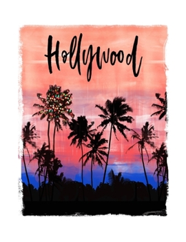 Hollywood: California Christmas Notebook With Lined Wide Ruled Paper For Taking Notes. Stylish Tropical Travel Journal Diary 8.5 x 11 Inch Soft Cover. For Home, Work Or School.