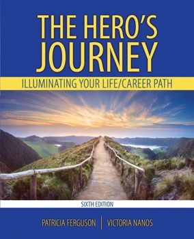 Hardcover The Hero's Journey: Illuminating Your Life/Career Path Book
