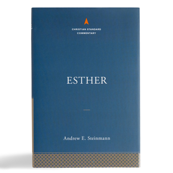 Esther: The Christian Standard Commentary