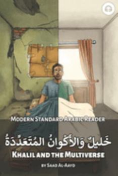 Paperback Khalil and the Multiverse: Modern Standard Arabic Reader Book