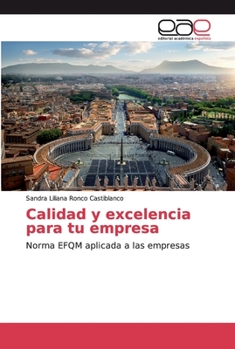 Paperback Calidad y excelencia para tu empresa [Spanish] Book