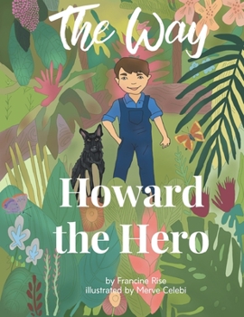 Paperback The Way: Howard the Hero Book