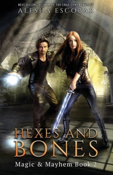 Hexes and Bones - Book #2 of the Magic and Mayhem