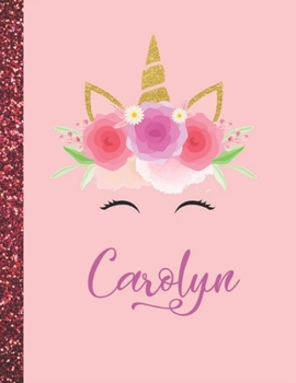 Paperback Carolyn: Carolyn Marble Size Unicorn SketchBook Personalized White Paper for Girls and Kids to Drawing and Sketching Doodle Tak Book