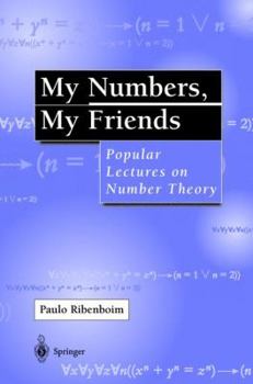 Paperback My Numbers, My Friends: Popular Lectures on Number Theory Book