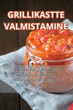 Grillikastte Valmistamine (Estonian Edition)