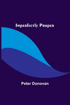 Paperback Imperfectly Proper Book