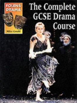 Folens Drama the Complete Gcse Drama Course