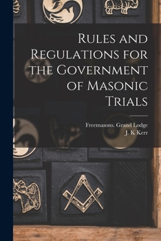 Paperback Rules and Regulations for the Government of Masonic Trials [microform] Book