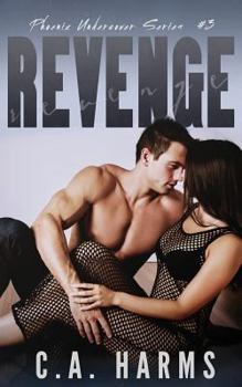 Revenge - Book #3 of the Phoenix Undercover