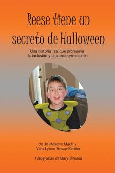 Paperback Reese tiene un secreto de Halloween: Una historia real que promueve la inclusión y la autodeterminación [Spanish] Book