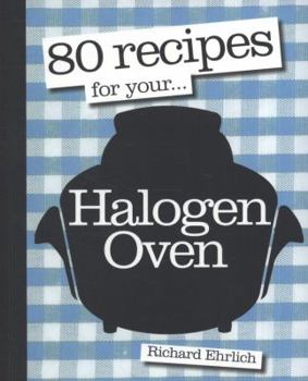 Paperback 80 Recipes for Your Halogen Oven Book