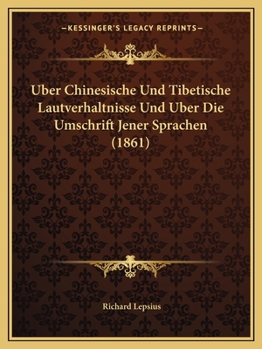 Paperback Uber Chinesische Und Tibetische Lautverhaltnisse Und Uber Die Umschrift Jener Sprachen (1861) [German] Book