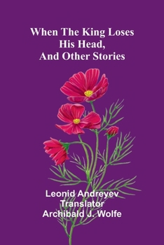 When The King Loses His Head, And Other Stories
