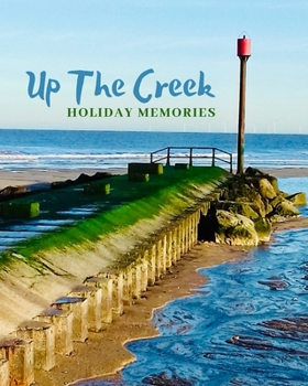 Paperback Up The Creek: Holiday Memories Pier Book