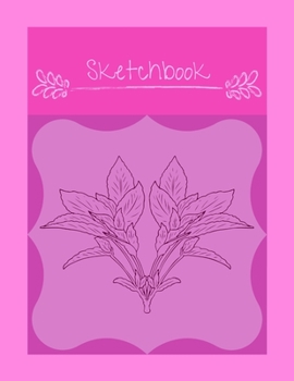 Paperback Sketchbook: Foliage Design Drawing Paper Book for Creative Kids / Artists / Students 8.5" x 11" Book