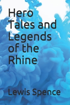 Hero Tales and Legends of the Rhine