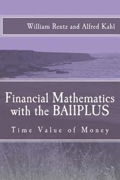 Paperback Financial Mathematics with the BAIIPLUS: Time Value of Money Book