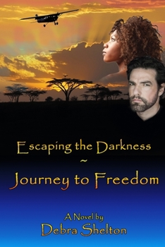 Paperback Escaping the Darkness: Journey to Freedom Book