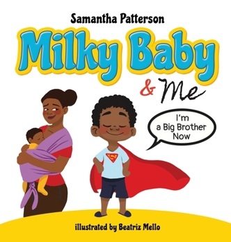 Hardcover Milky Baby and Me: I'm a Big Brother Now Book