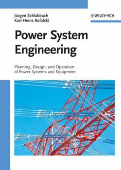 Hardcover Power System Engineering: Planning, Design, and Operation of Power Systems and Equipment Book