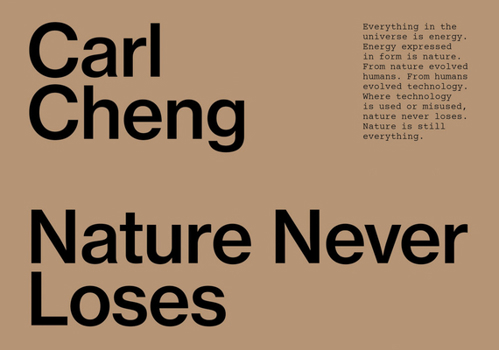 Paperback Carl Cheng: Nature Never Loses Book