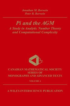 Paperback Pi and the Agm: A Study in Analytic Number Theory and Computational Complexity Book