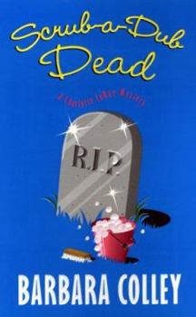 Scrub a Dub Dead (Charlotte LaRue Mysteries) - Book #6 of the Charlotte LaRue Mystery